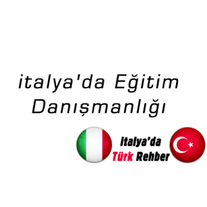 italya'da Eğitim Danışmanlığı