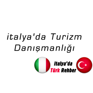 italya'da Turizm Danışmanlığı